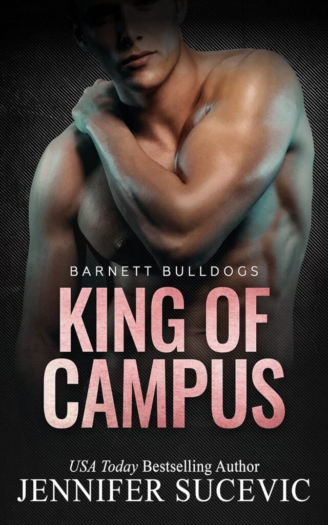 “King of Campus” by Jennifer Sucevic